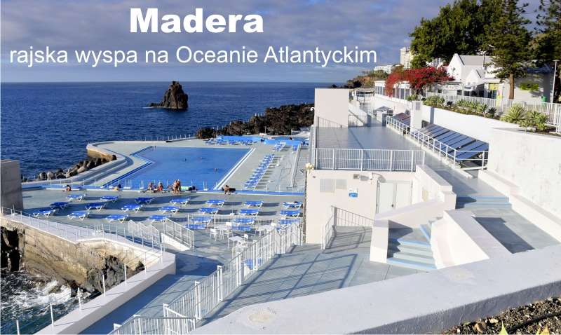 Madera rajska wyspa