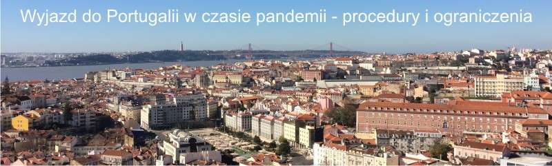 Wyjazd do Portugalii w czasie pandemii procedury i ograniczenia
