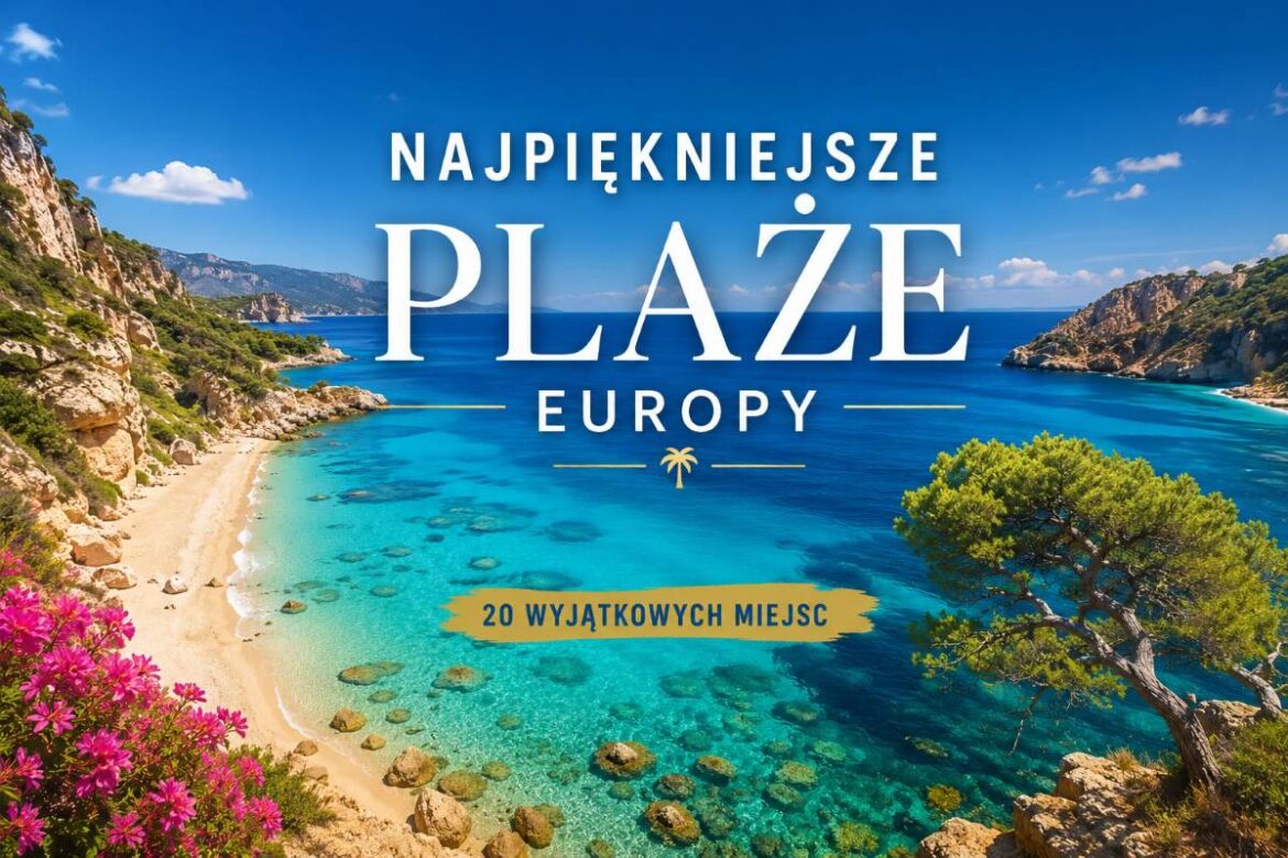 Najpiękniejsze plaże Europy