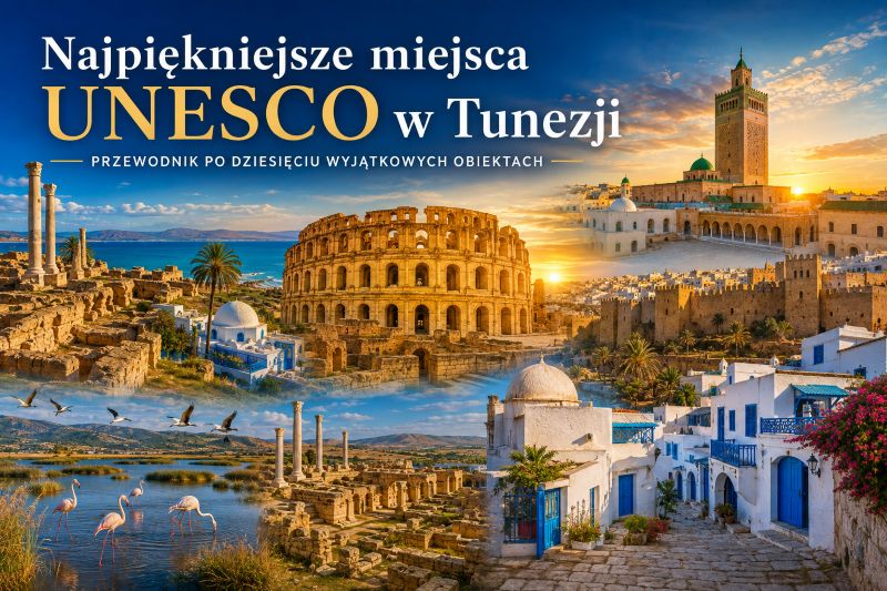 Najcenniejsze obiekty UNESCO w Tunezji