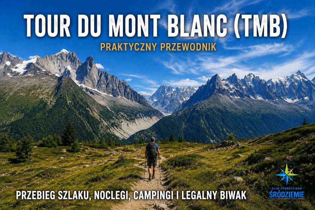 Szlak Tour du Mont Blanc – TMB przewodnik praktycznie