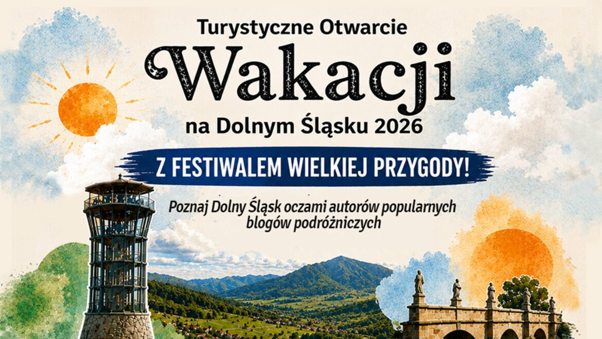 Turystyczne Otwarcie Wakacji na Dolnym Śląsku 2026
