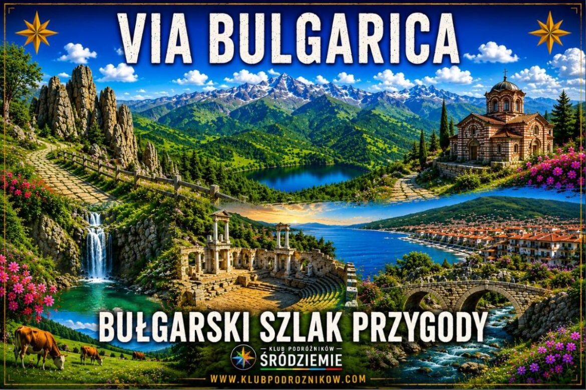 Via Bulgarica - Bułgarski Szlak Przygody